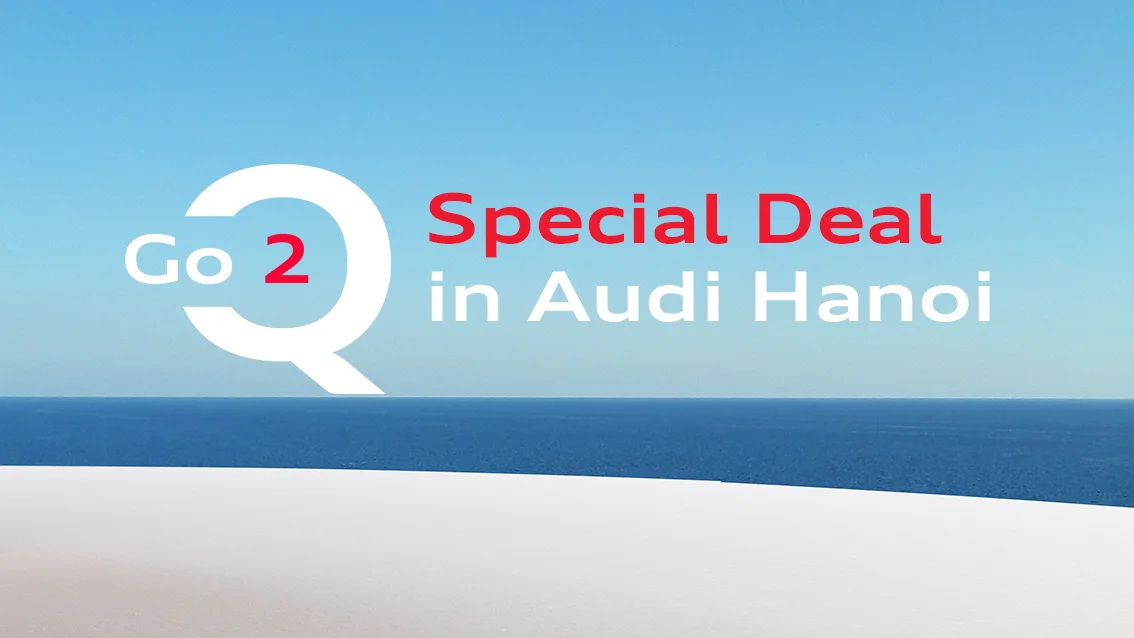 Ưu đãi Go 2 Audi tại Audi Hà Nội